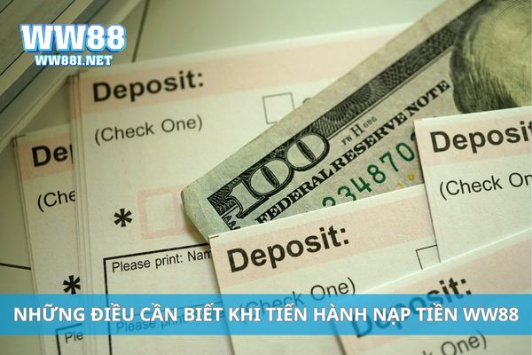 Những điều cần biết khi tiến hành nạp tiền WW88